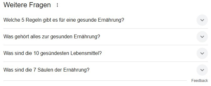 Wie kann ich die Sichtbarkeit meiner Website verbessern2 Screenshot einer Google-Suchergebnisbox mit häufig gestellten Fragen zum Thema gesunde Ernährung – ein Beispiel dafür, wie relevante Fragen bei Google sichtbar erscheinen können. So funktioniert Sichtbarkeit über Inhalte: Wie kann ich die Sichtbarkeit meiner Website verbessern?